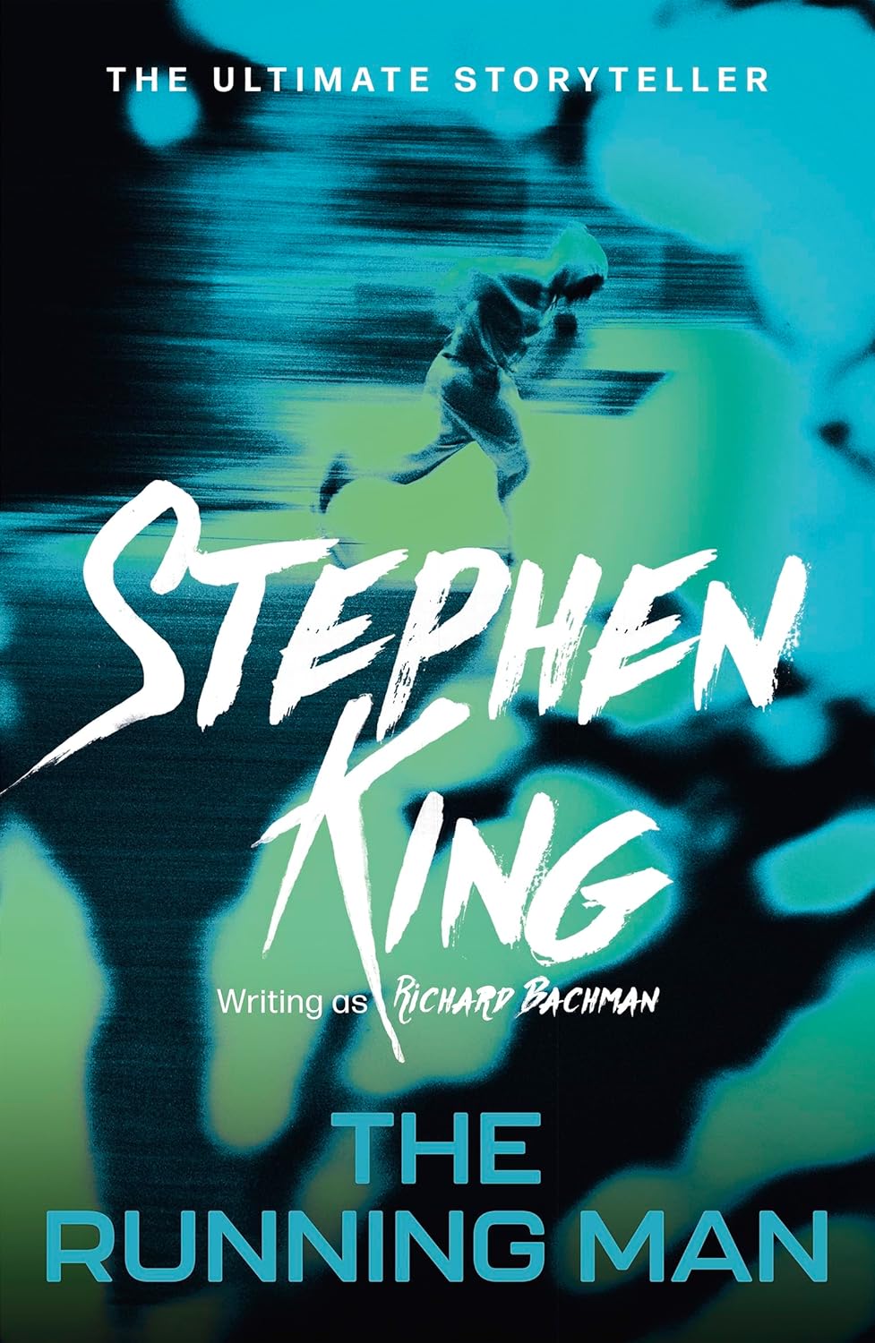 The Running Man: from No. 1 bestseller Stephen King writing as Richard Bachman, and a major film
