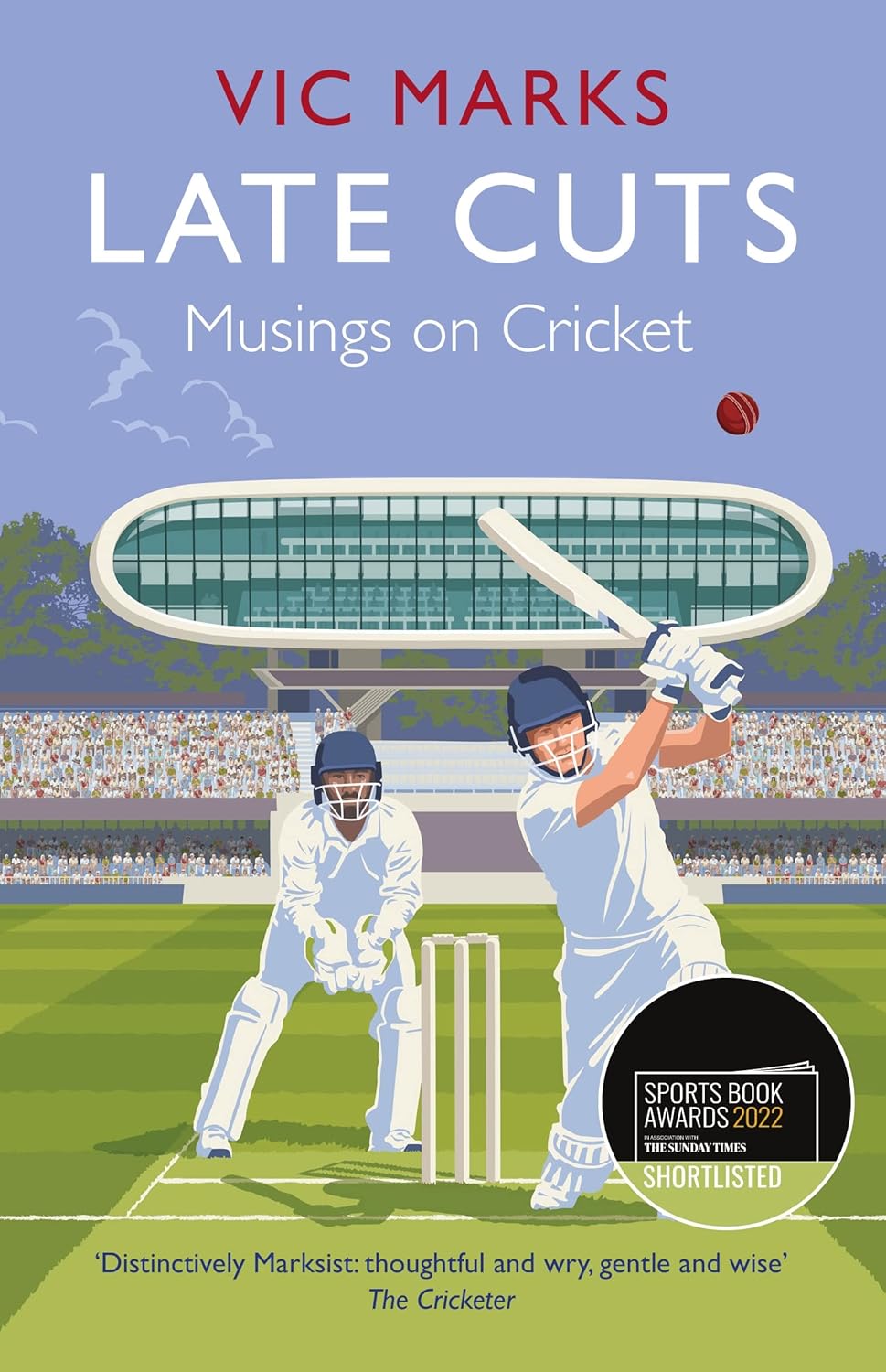 Late Cuts: Musings on Cricket