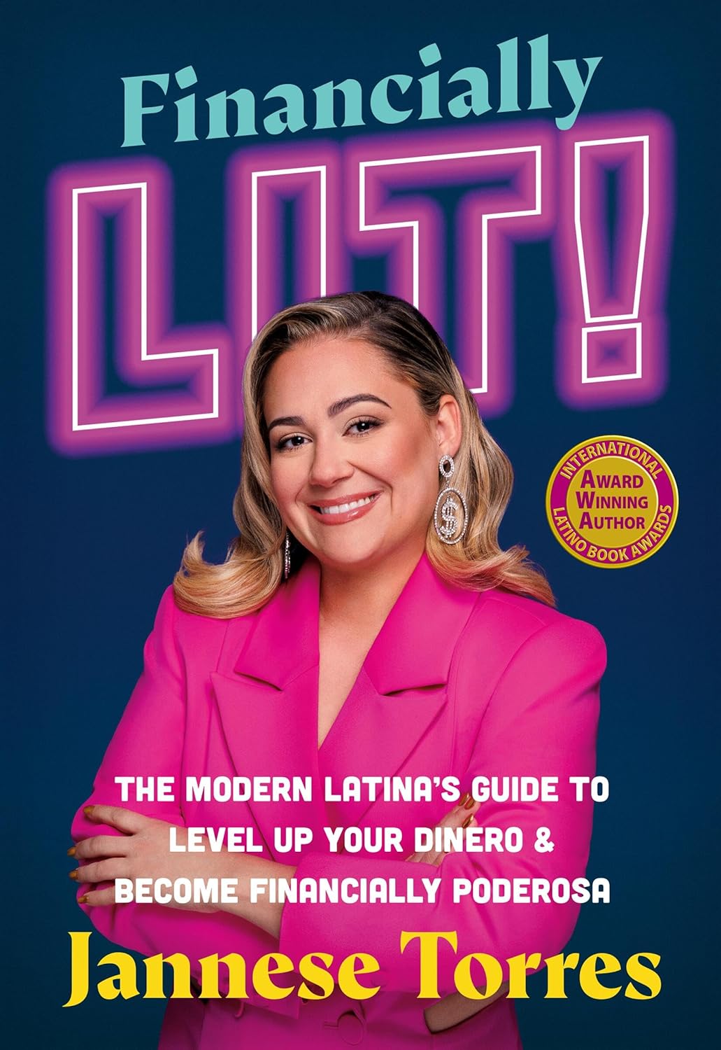 Financially Lit!: The Modern Latina's Guide to Level Up Your Dinero & Become Financially Poderosa