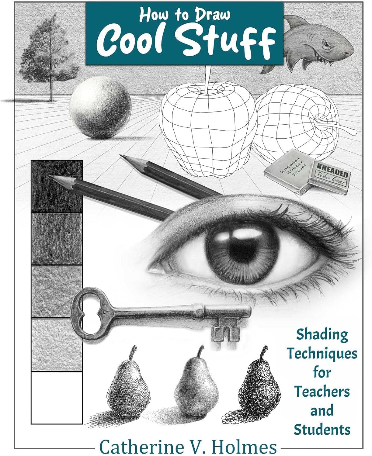 How to Draw Cool Stuff: Shading Techniques for Teachers and Students