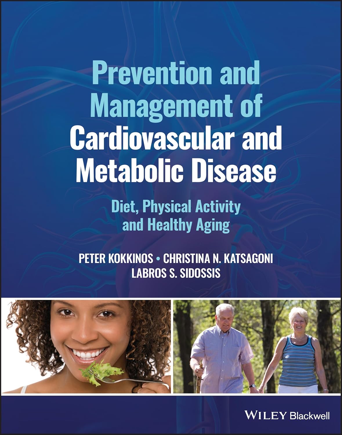 Prevention and Management of Cardiovascular and Metabolic Disease: Diet, Physical Activity and Healthy Aging