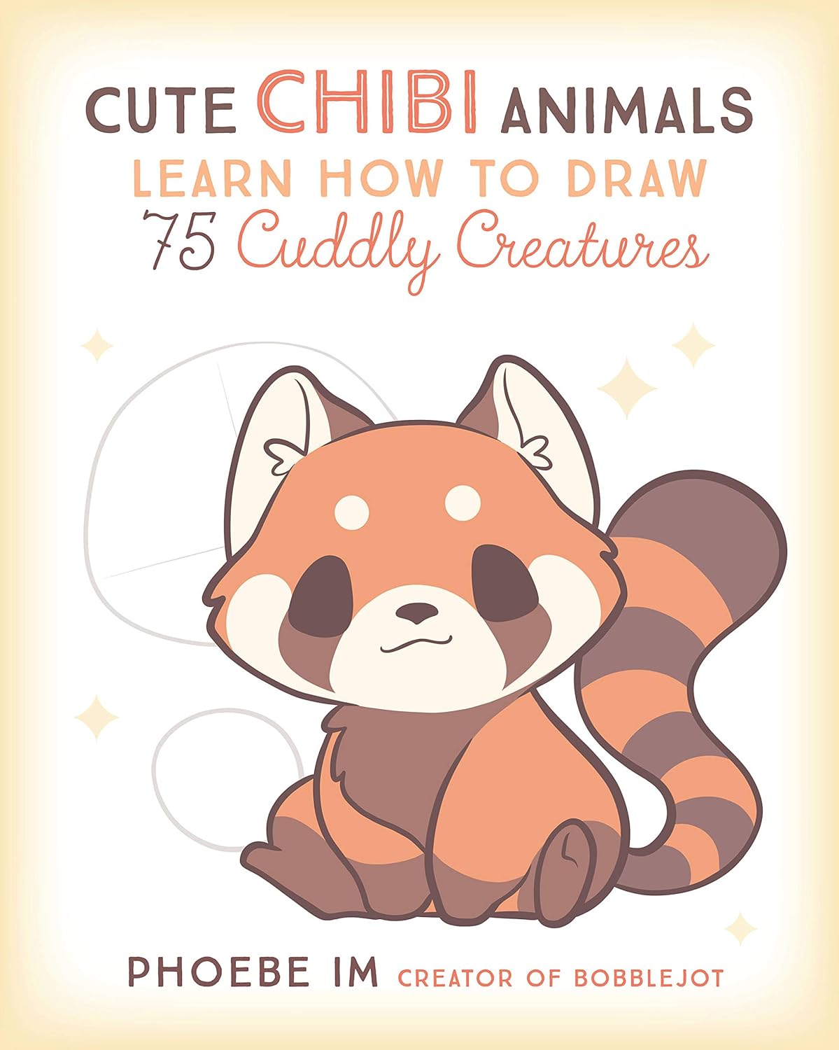 Cute Chibi Animals: Learn How to Draw 75 Cuddly Creatures: Volume 3