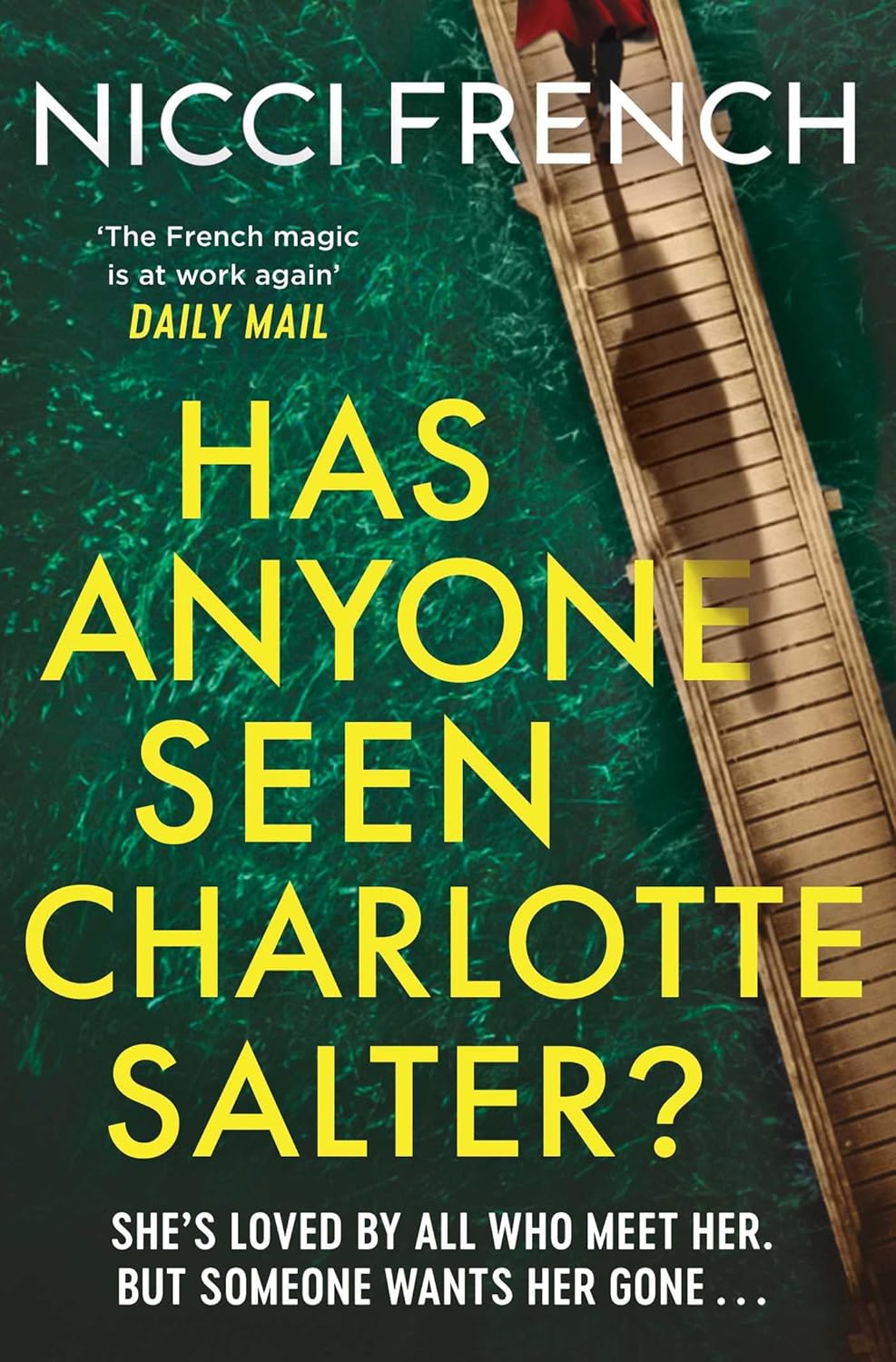 Has Anyone Seen Charlotte Salter?: The unforgettable thriller from bestselling author Nicci French - 'One of their very best' (Observer)