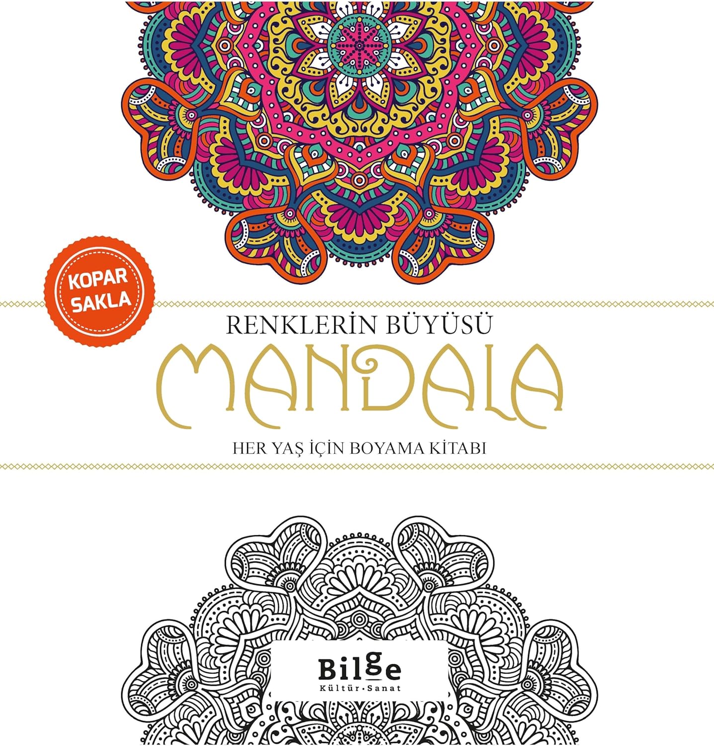 Renklerin Büyüsü - Mandala Her Yaş İçin Boyama Kitabı