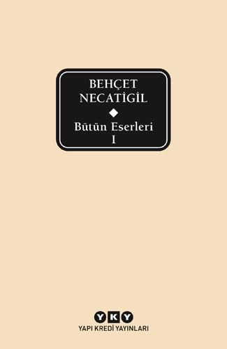 Behçet Necatigil - Bütün Eserleri 1 (Ciltli)