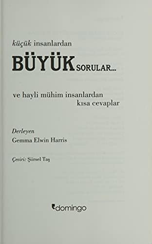 Küçük İnsanlardan Büyük Sorular Hayli Mühim İnsanlardan Basit Cevaplar