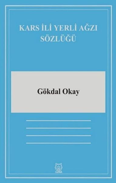 Kars İli Yerli Ağzı Sözlüğü (Kapak Değişebilir)