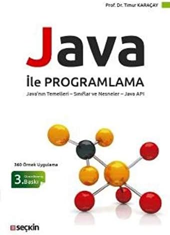 Java ile Programlama: Java'nın Temelleri – Sınıflar ve Nesneler – Java API