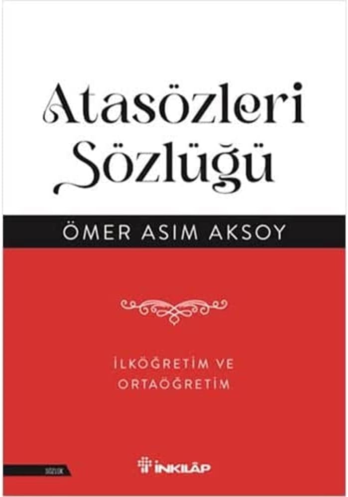Atasözleri Sözlüğü: İlköğretim ve Ortaöğretim