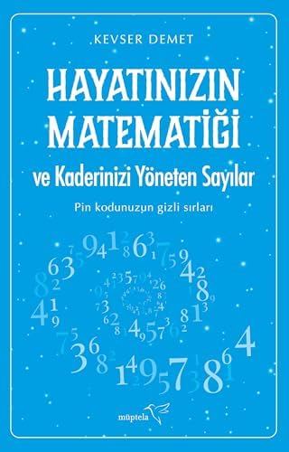 Hayatınızın Matematiği ve Kaderinizi Yöneten Sayılar