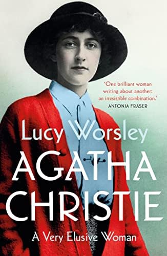 Agatha Christie: The Sunday Times bestselling biography of the legendary creator of Hercule Poirot and Marple