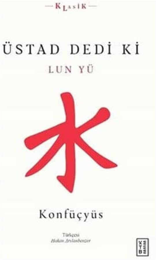 Üstad Dedi ki;Lun Yü