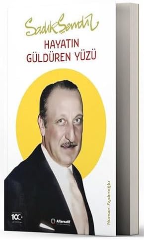 Sadık Şendil: Hayatın Güldüren Yüzü
