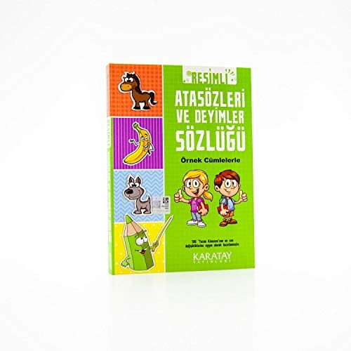 Resimli Atasözleri ve Deyimler Sözlüğü: Örnek Cümlelerle