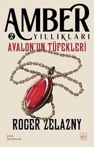 Amber Yıllıkları 2 - Avalon’un Tüfekleri