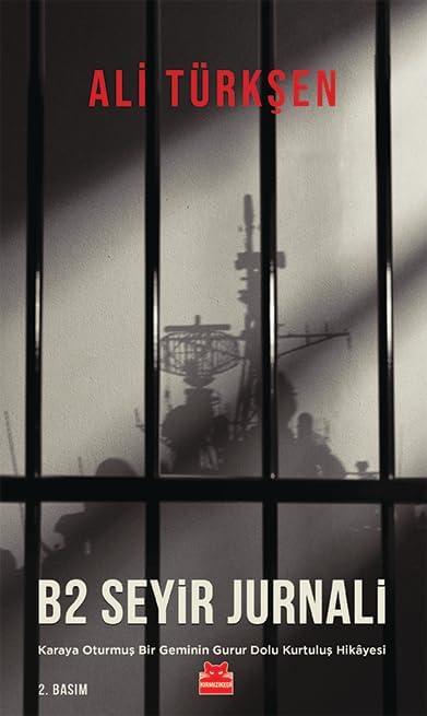 B2 Seyir Jurnali: Karaya Oturmuş Bir Geminin Gurur Dolu Kurtuluş Hikayesi