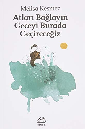 Atları Bağlayın Geceyi Burada Geçireceğiz