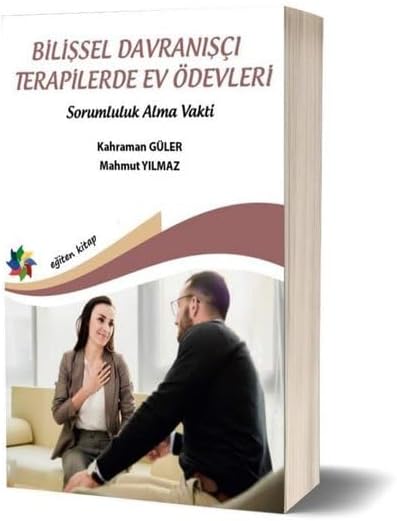 Bilişsel Davranışçı Terapilerde Ev Ödevleri - Sorumluluk Alma Vakti