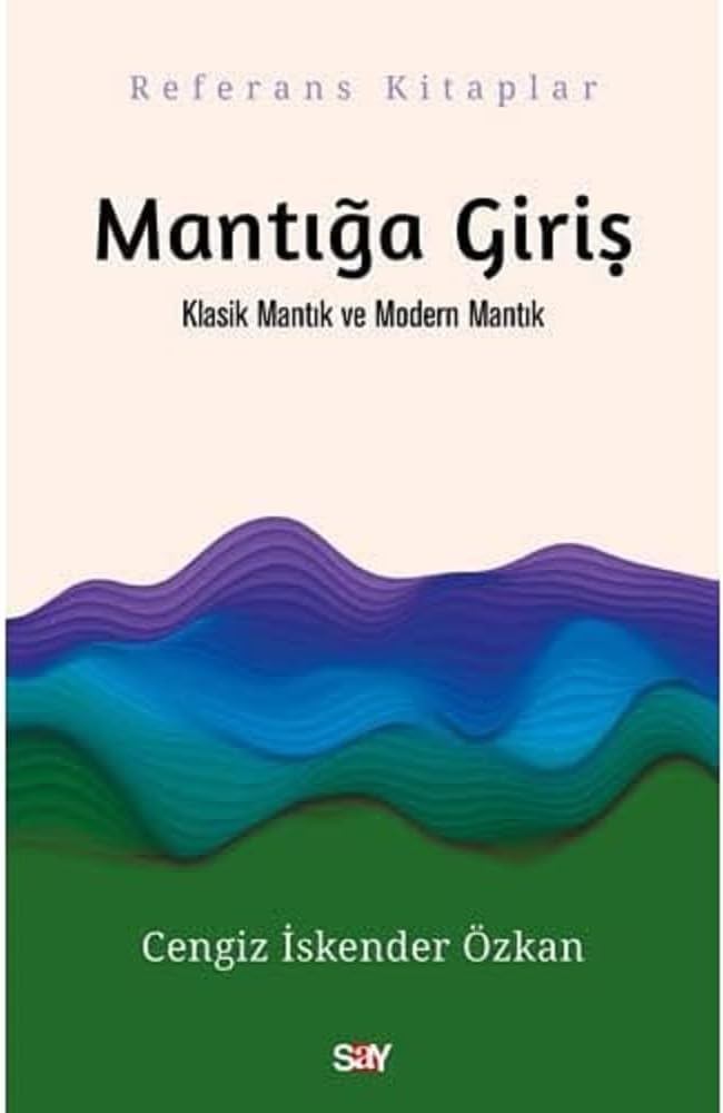 Mantığa Giriş - Klasik Mantık ve Modern Mantık