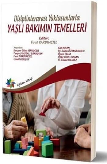 Disiplinlerarası Yaklaşımlarla Yaşlı Bakımın Temelleri