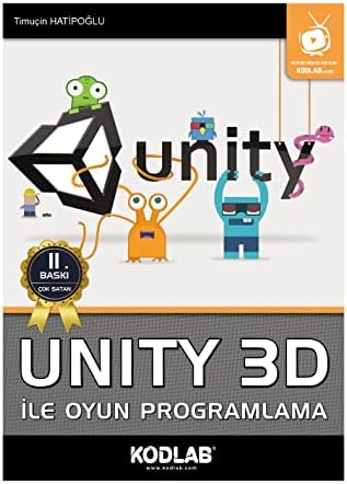 Unity 3D İle Oyun Programlama: Oku, İzle, Dinle, Öğren! İnteraktif Eğitim Videoları Kodlab Tv'de!
