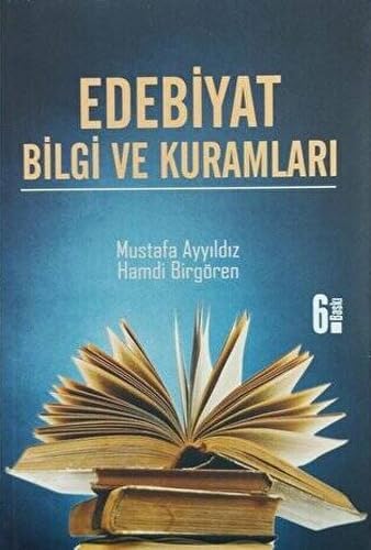EDEBİYAT BİLGİ VE KURAMLARI