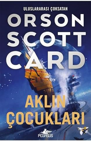 Aklın Çocukları: (Ender Efsanesi - 4)