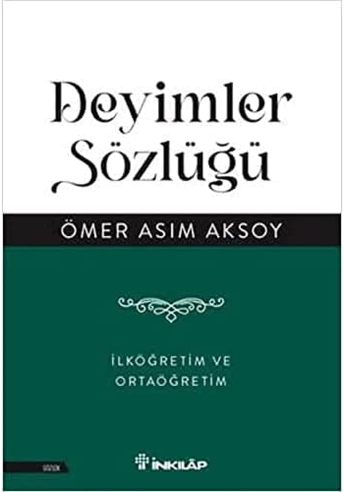 Deyimler Sözlüğü: İlköğretim ve Ortaöğretim