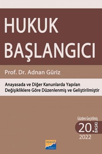 Hukuk Başlangıcı: Anayasada ve Diğer Kanunlarda Yapılan Değişikliklere Göre Düzenlenmiş ve Geliştirilmiştir
