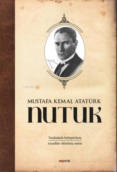 Nutuk - Ciltli: Vesikalarla Birleştirilmiş Soyadları Eklenmiş Metin (Kapak Değişebilir)