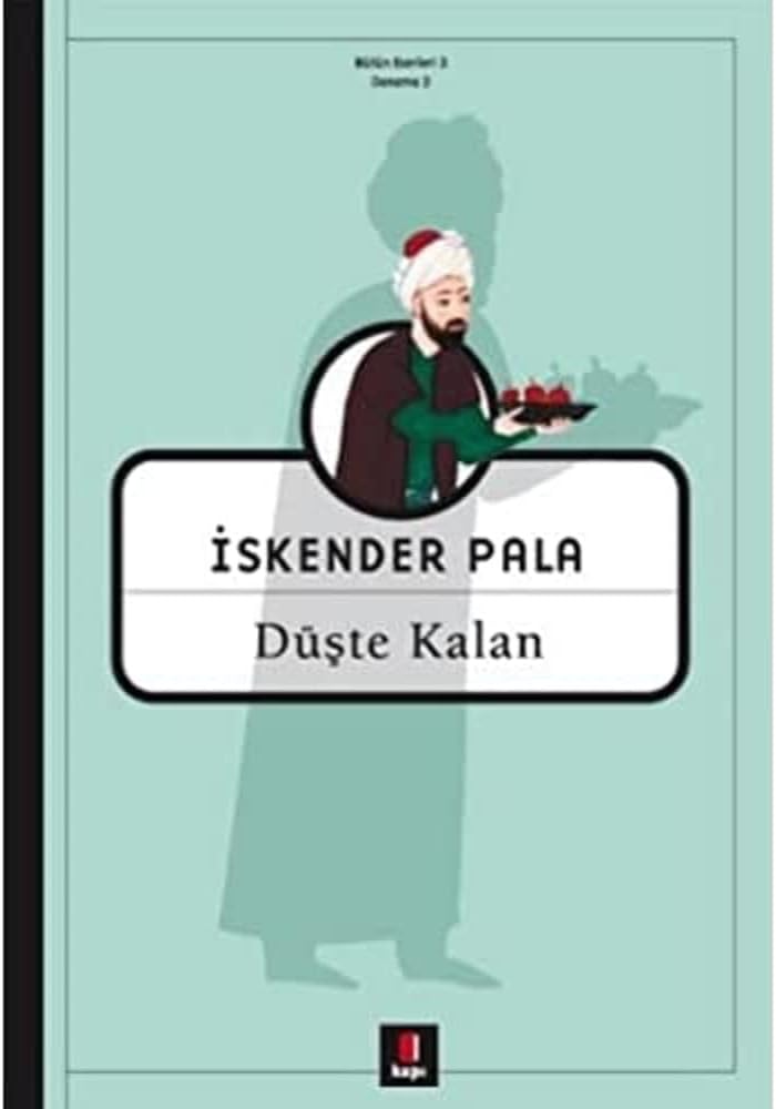 Düşte Kalan: Bütün Eserleri 3