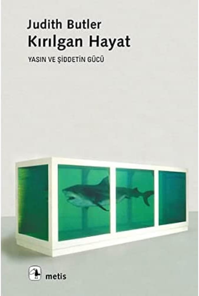 Kırılgan Hayat: Yasın ve Şiddetin Gücü