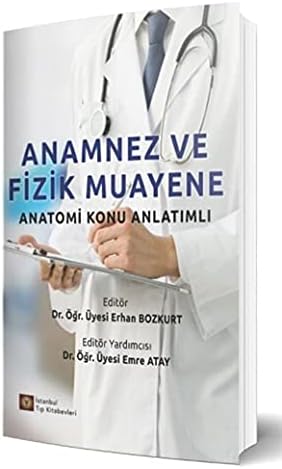 Anamnez ve Fizik Muayene: Anatomi Konu Anlatımlı
