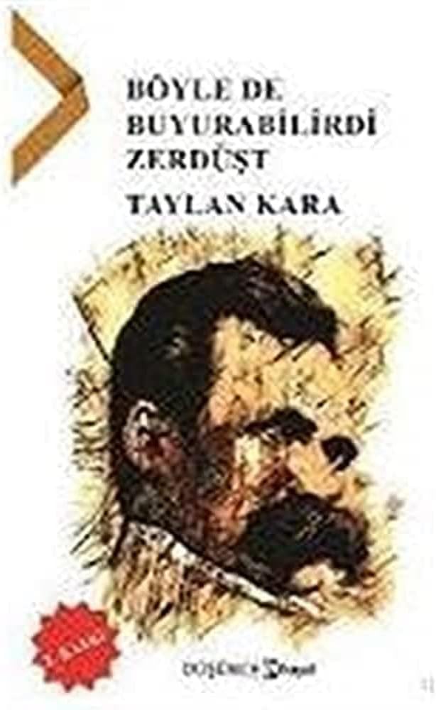 BÖYLE DE BUYURABİLİRDİ ZERDÜŞT