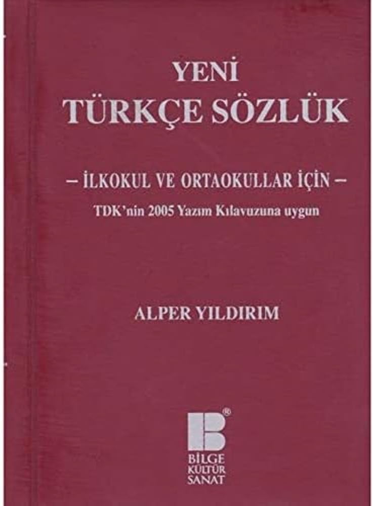 YENİ TÜRKÇE SÖZLÜK İLKÖĞRETİM İÇİN: İlköğretim İçin