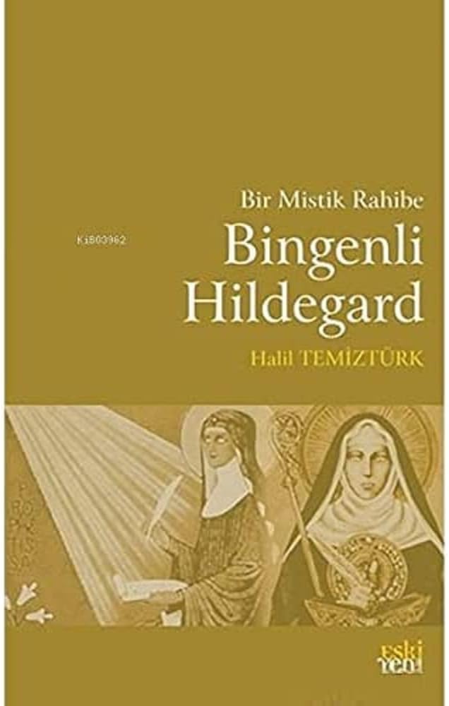 Bir Mistik Rahibe Bingenli Hildegard