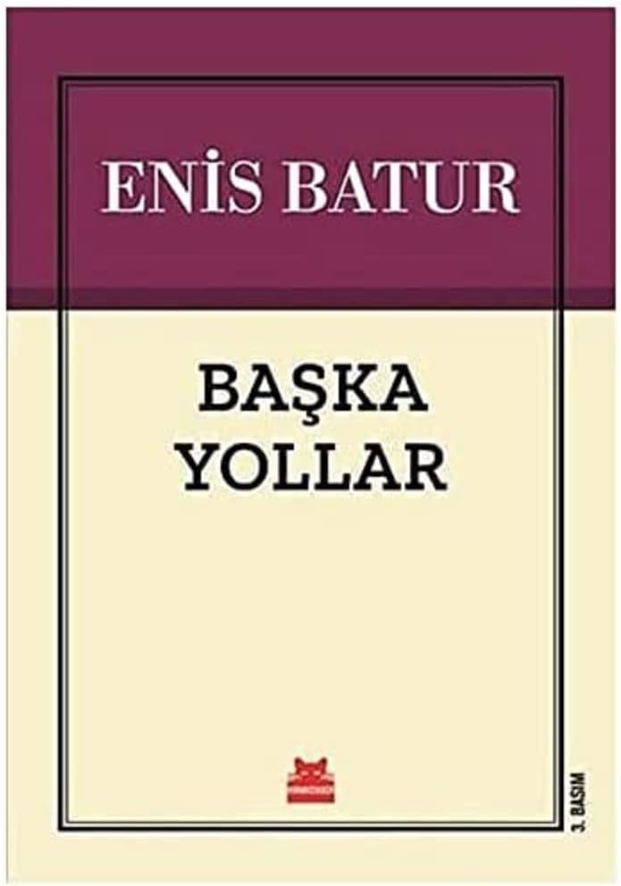 BAŞKA YOLLAR