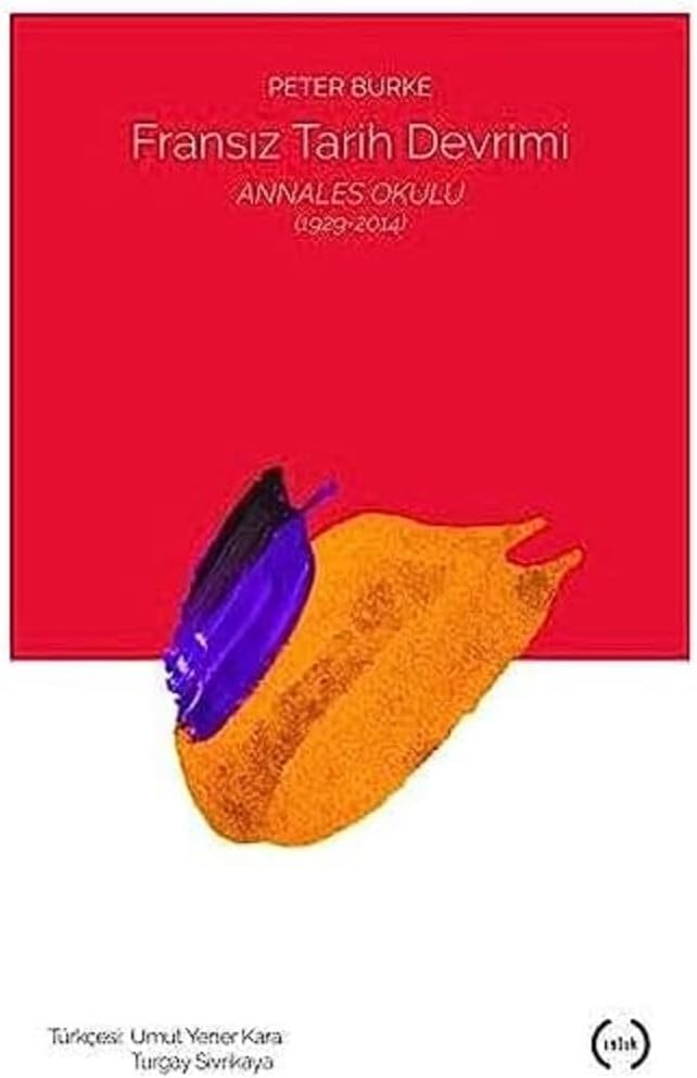 Fransız Tarih Devrimi: Annales Okulu (1929 - 2014)
