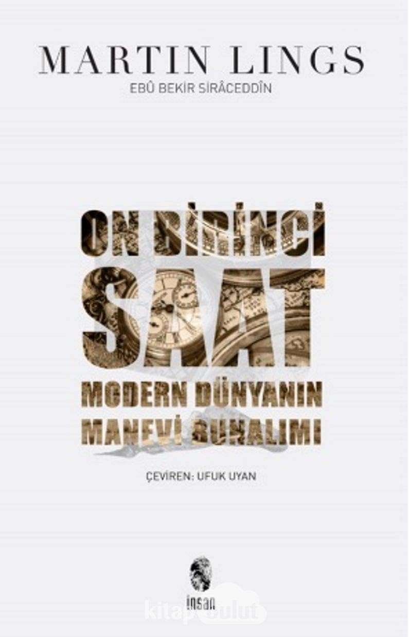 On Birinci Saat: Gelenek ve Nübüvvetin Işığında, Modern Dünyanın Manevi Bunalımı