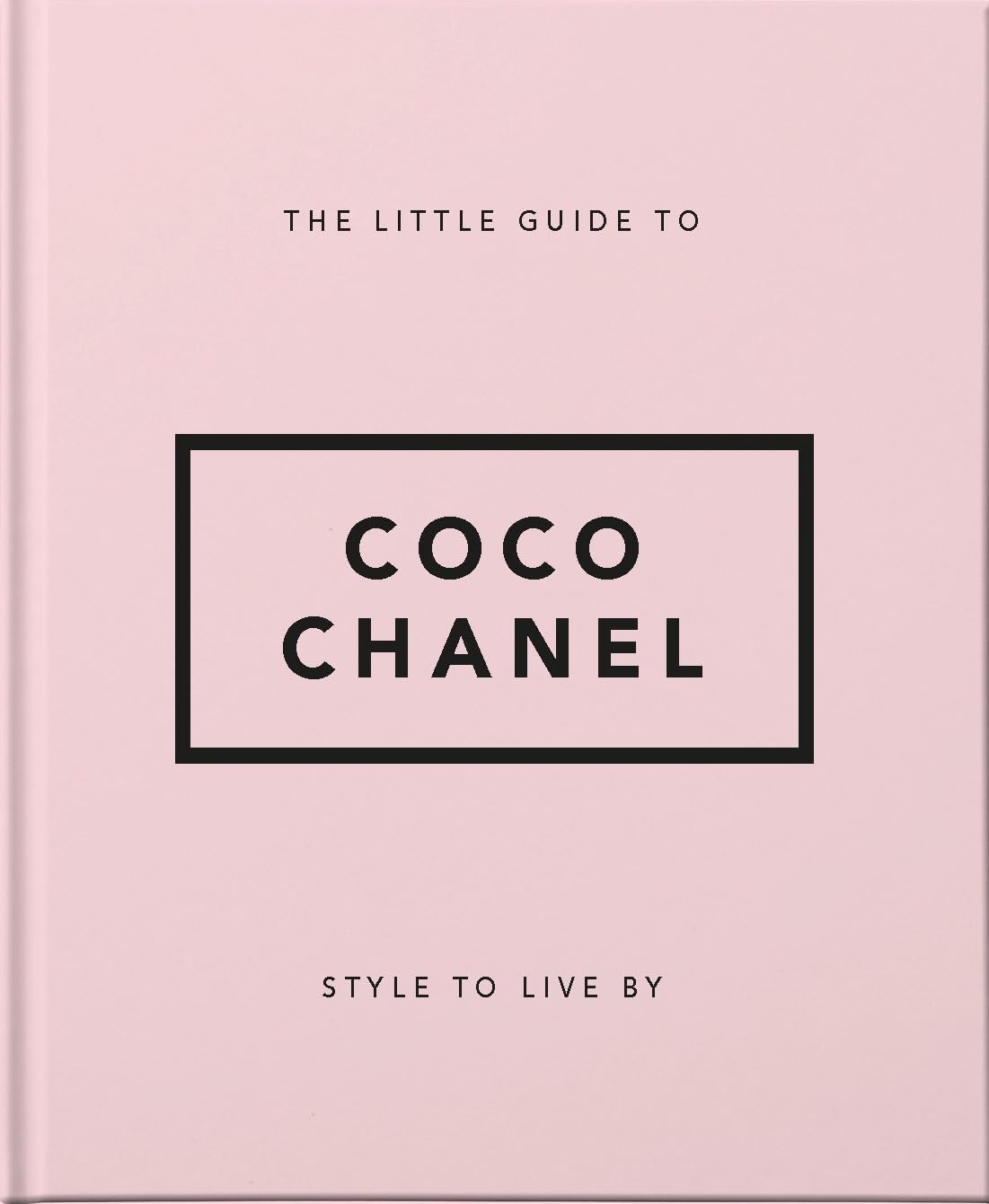 The Little Guide to Coco Chanel: Style to Live By: 1