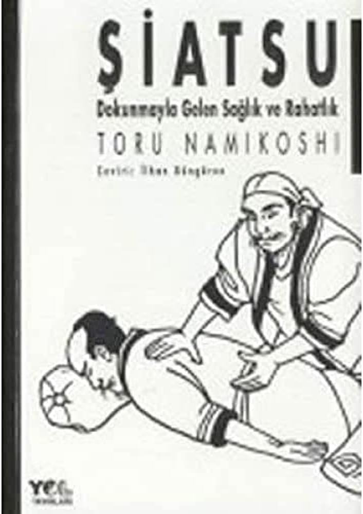 ŞİATSU: Dokunmayla Gelen Sağlık Ve Rahatlık
