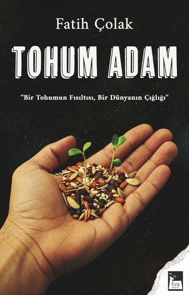 Tohum Adam: Tohumun Fısıltısı,Bir Dünyanın Çığlığı