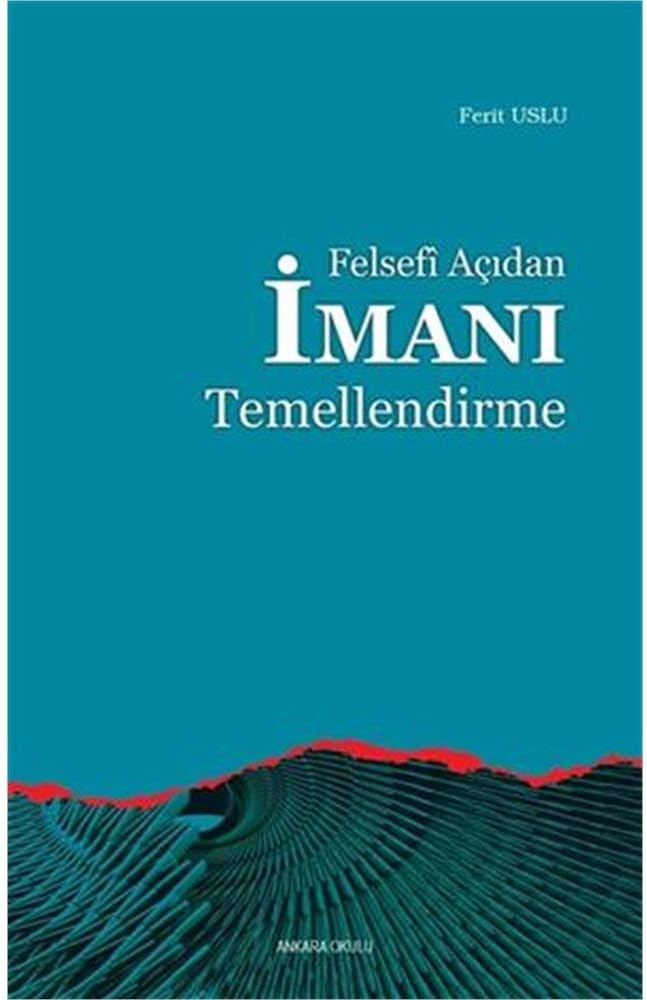Felsefi Açıdan İmanı Temellendirme