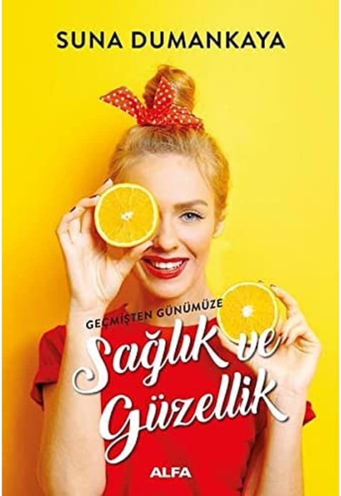 Geçmişten Günümüze Sağlık Ve Güzellik