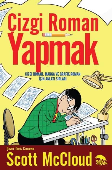 Çizgi Roman Yapmak: Çizgi Roman, Manga ve Grafik Roman İçin Anlatı Sırları