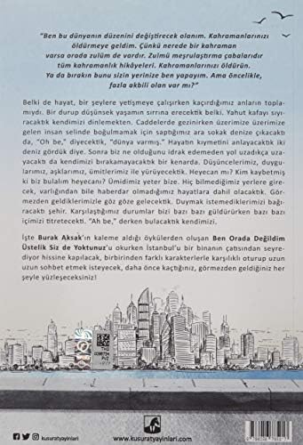 Ben Orada Değildim Üstelik Siz De Yoktunuz