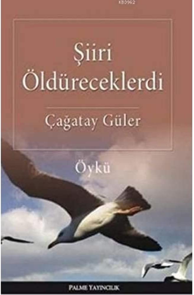Şiiri Öldüreceklerdi