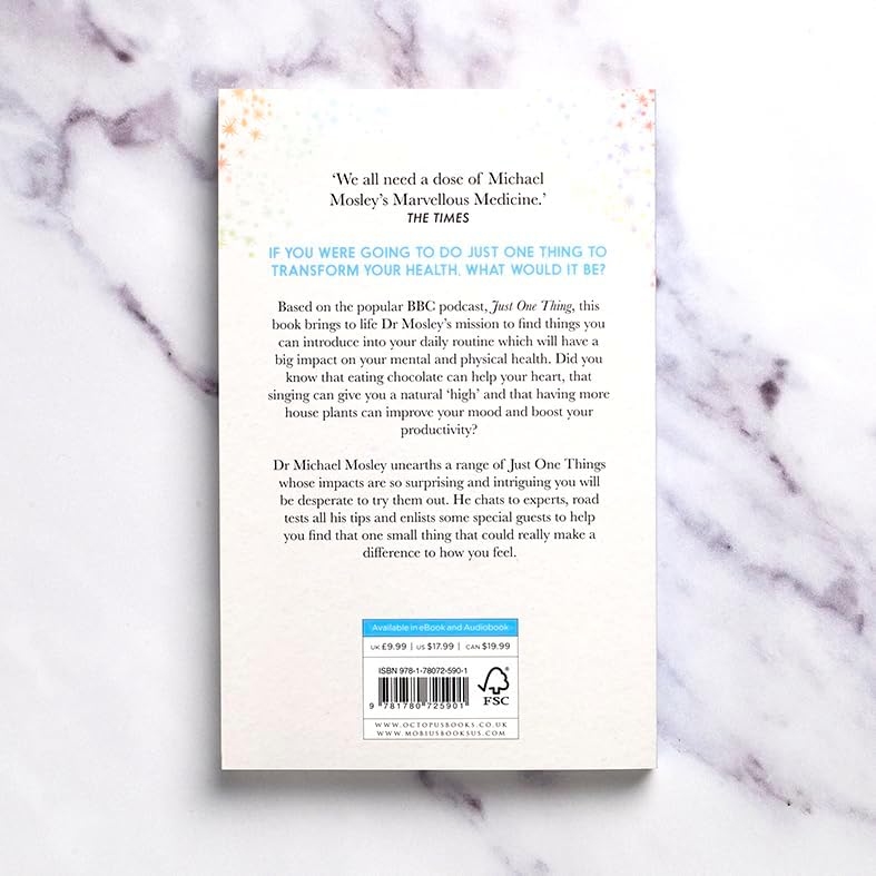 Just One Thing: How Simple Changes Can Transform Your Life: The Sunday Times Bestseller