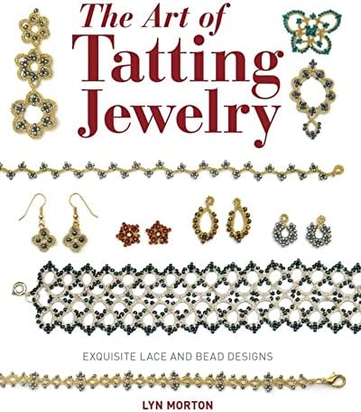 The Art of Tatting Jewelry: Exquisite Lace and Bead Designs