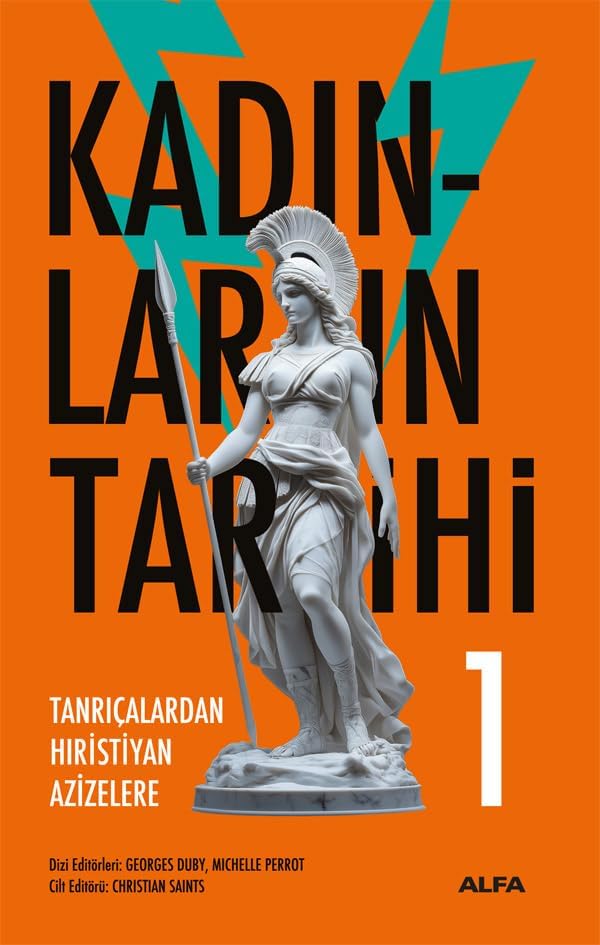 Kadınların Tarihi 1 (Ciltli): Tanrıçalardan Hıristiyan Azizelere
